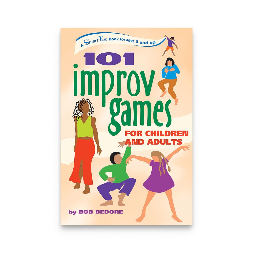 101 Improv Games for Children and Adults